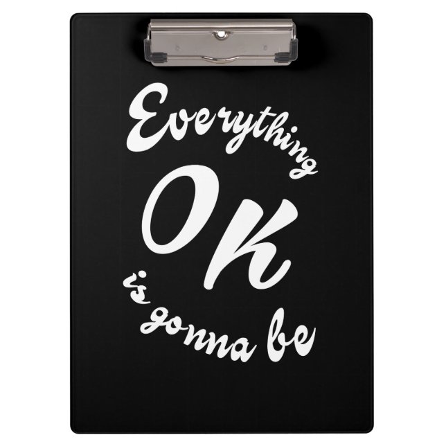 Everything is gonna be ok clipboard (Front)