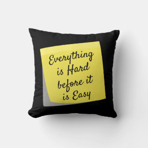 Everything is hard, inspirational quote cushion