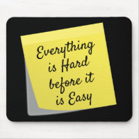 Everything is hard, inspirational quote