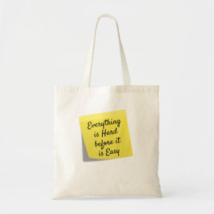 Everything is hard, inspirational quote tote bag