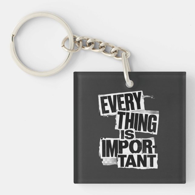 EVERYTHING IS IMPORTANT | Anti Design Typography A Key Ring (Front)