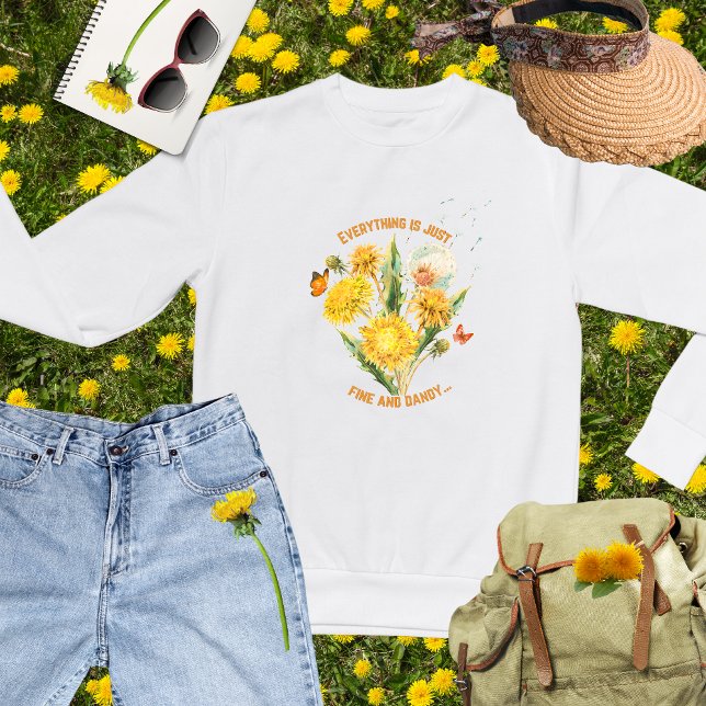 Everything Is Just Fine and Dandy Sweatshirt (Creator Uploaded)