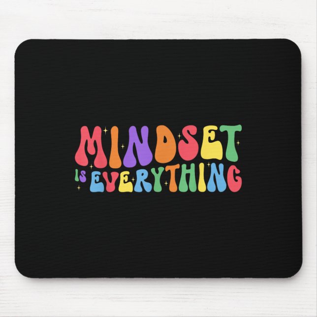 Everything Is Mindset Inspirational Mind Motivatio Mouse Pad (Front)