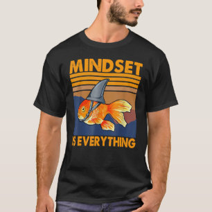 Everything Is Mindset Shark Fin Goldfish Vintage T-Shirt