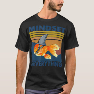 Everything Is Mindset Shark Fin Goldfish Vintage  T-Shirt