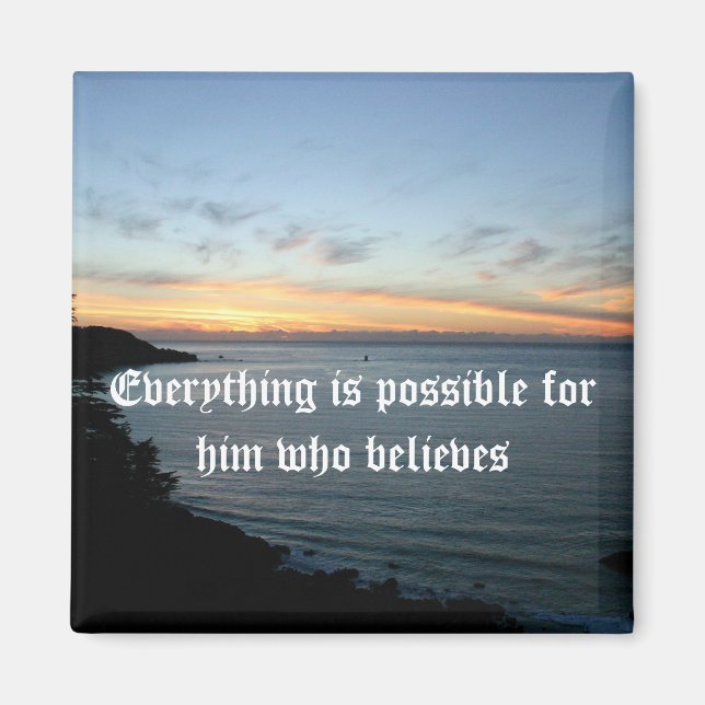 Everything is possible for him who believes magnet (Front)