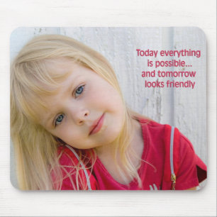Everything Is Possible Mouse Pad