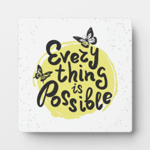 Everything Is Possible Plaque