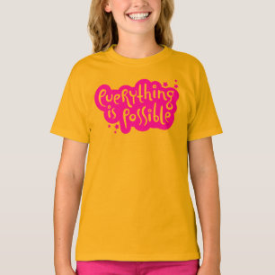 Everything is possible T-Shirt