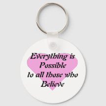 Everything is Possible to all those who Believe