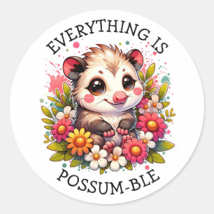 Everything is Possum-ble Inspirational Pun Classic Round Sticker