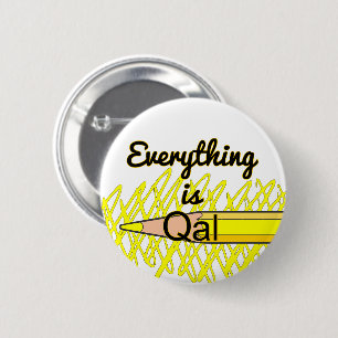Everything is Quaternary Alluvium- Field Geology 6 Cm Round Badge
