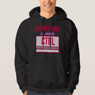 Everything Is Under Control Programmer Coder Softw Hoodie