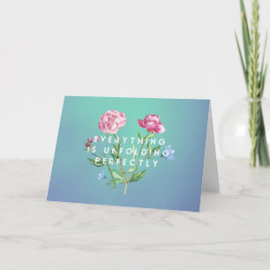 Everything is Unfolding Perfectly ~ Folded Card