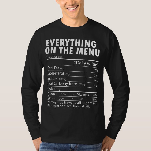 Everything On The Menu Nutrition Facts Thanksgivin T-Shirt (Front)