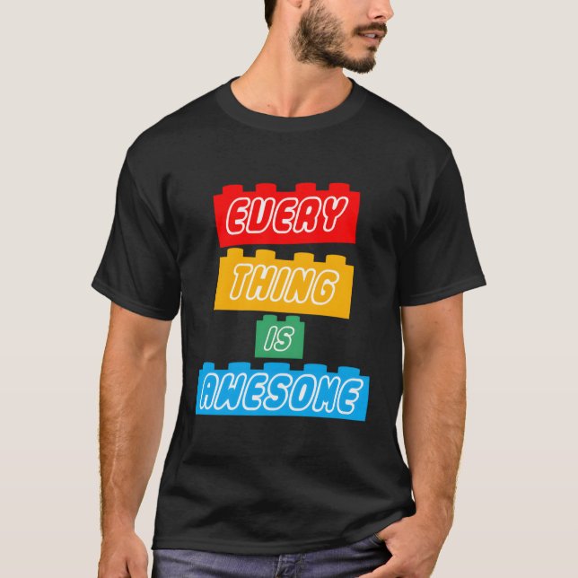 Everything S Awesome For The Eternal Optimist T-Shirt (Front)
