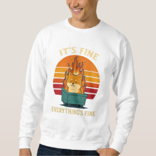 Everything’s Fine – Calm in Chaos Meme Art Sweatshirt