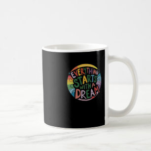 Everything Starts With A Dream Sticker Coffee Mug