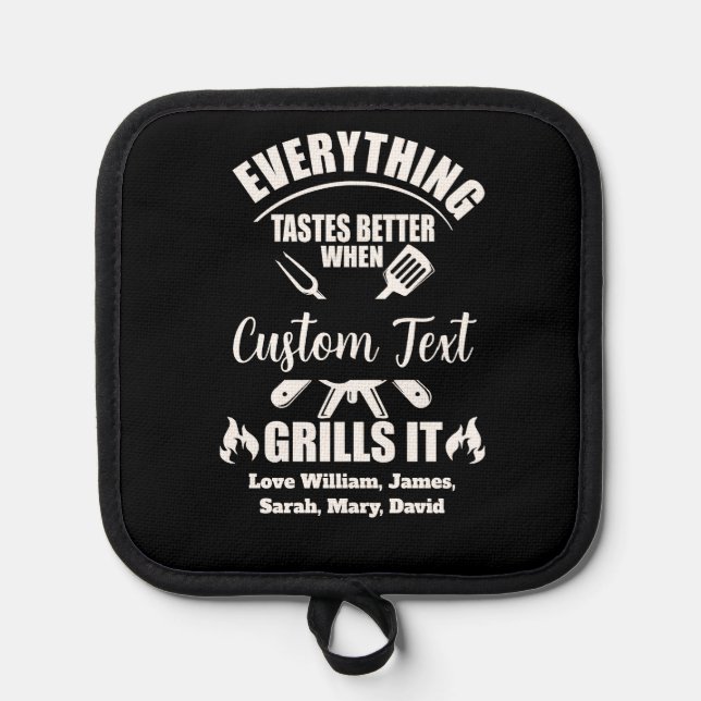 Everything Tastes Better When Custom Name Grills Pot Holder (Front)
