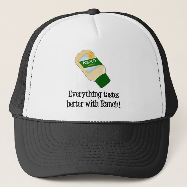 Everything Tastes Better with Ranch Trucker Hat (Front)