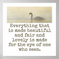 Everything That Is Made Beautiful - Beauty Quote