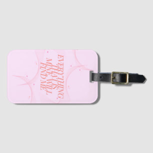 Everything that is mine, will find me luggage tag