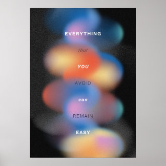 Everything that you avoid can remain easy poster