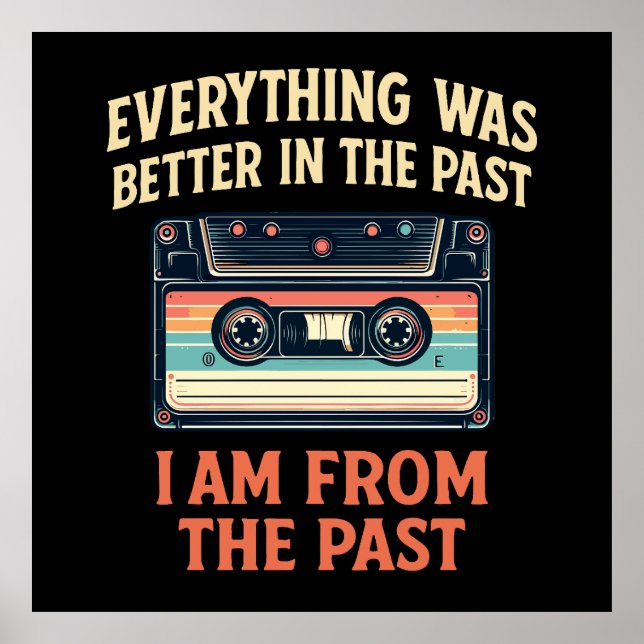 Everything was better in the past cassette poster (Front)