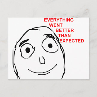 Everything Went Better Than Expected Postcard