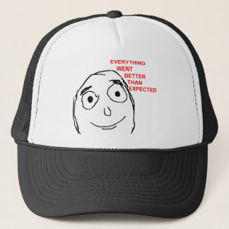 Everything Went Better Than Expected Trucker Hat
