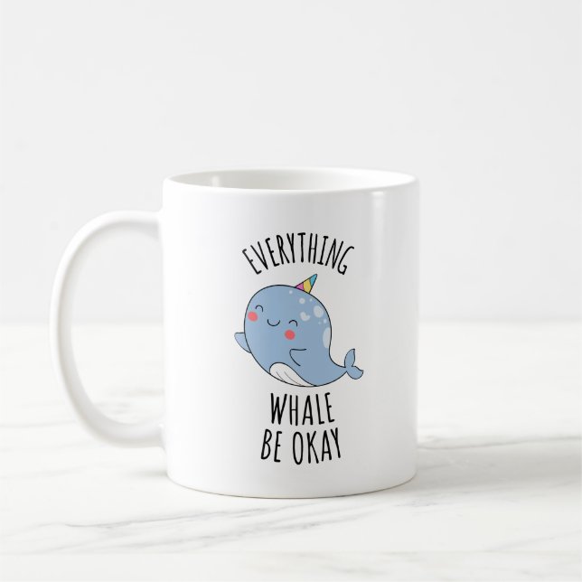 Everything Whale Be Okay Coffee Mug (Left)