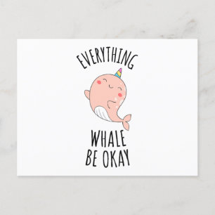 Everything Whale Be Okay  Postcard