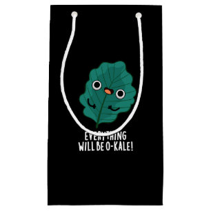 Everything Will Be O-kale Funny Veggie Pun Dark BG Small Gift Bag