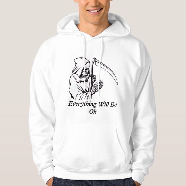 Everything Will Be OK Design Hoodie (Front)