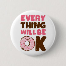 Everything Will Be OK Doughnut