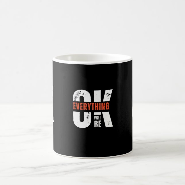 Everything Will Be OK Mug – Positive & Uplifting  (Center)