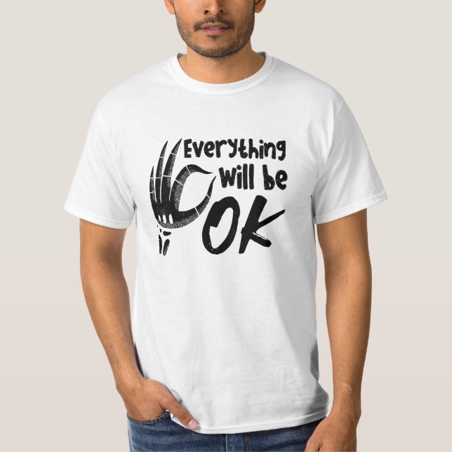 Everything Will Be Ok Radiology Tech Technologist T-Shirt (Front)