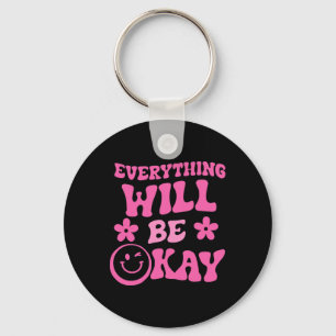 Everything Will Be Ok Retro Groovy Mental Health A Key Ring