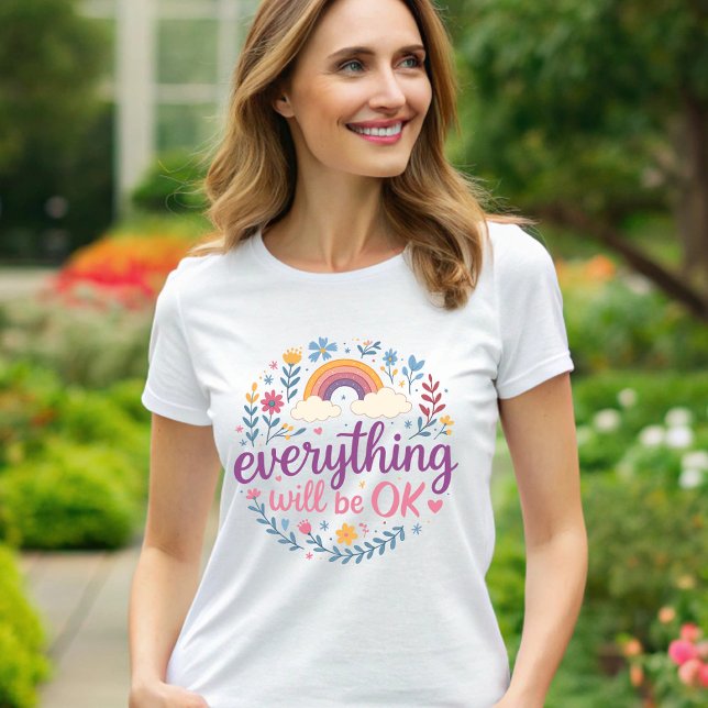 Everything Will Be OK T-Shirt (Creator Uploaded)