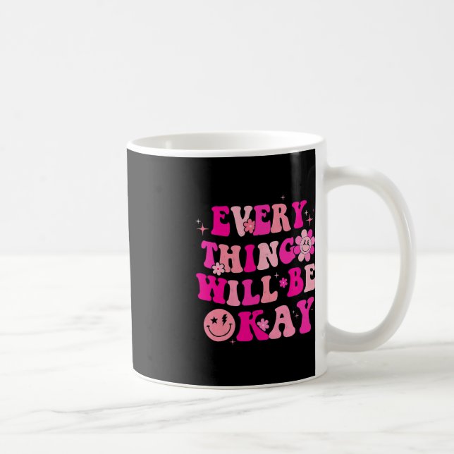 Everything Will Be Okay Breast Cancer Awareness Pi Coffee Mug (Right)