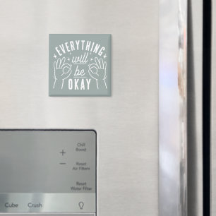 Everything Will Be Okay Motivational Quote Magnet