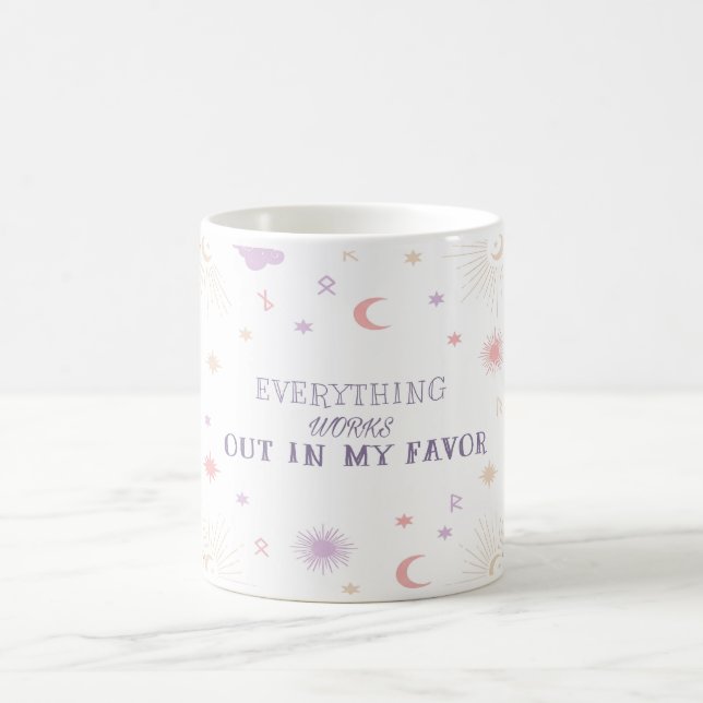 Everything Works Out in My Favor Mug – Positive Af (Center)