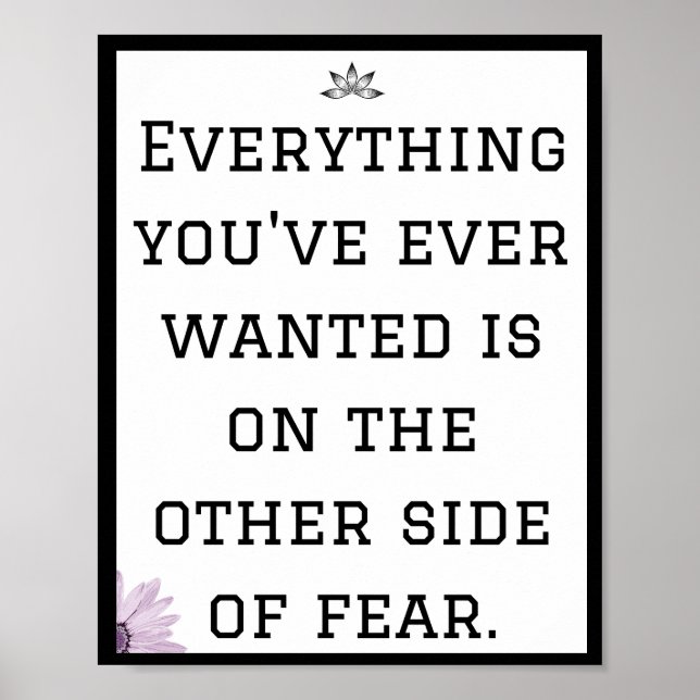 Everything you've ever wanted is on the other side poster (Front)