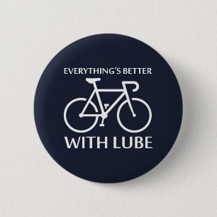 Everything's Better With Lube 6 Cm Round Badge