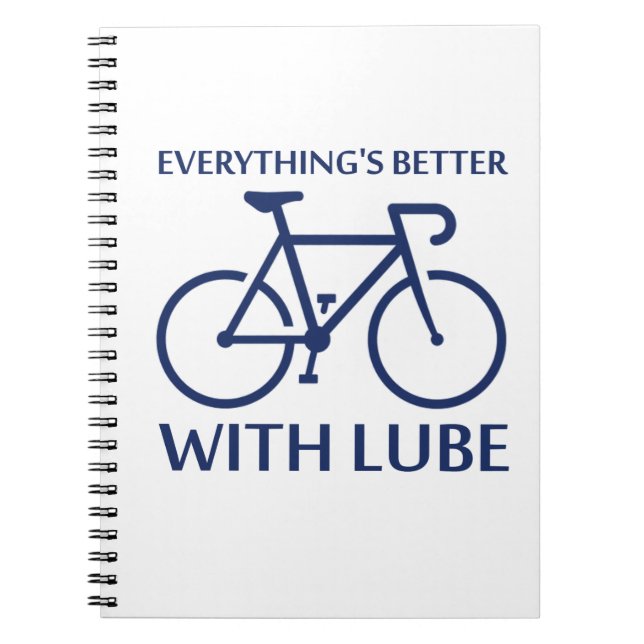 Everything's Better With Lube Notebook (Front)