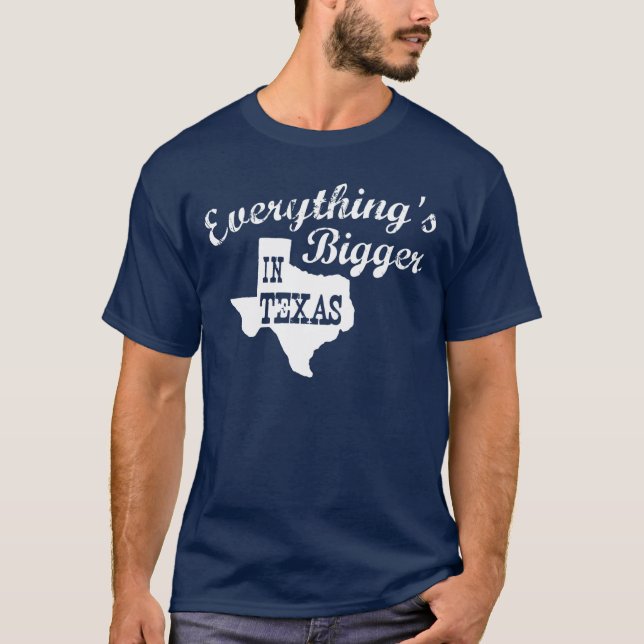 Everything's bigger in Texas State Shape Men Shirt (Front)