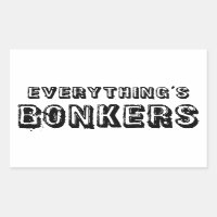 Everything's Bonkers