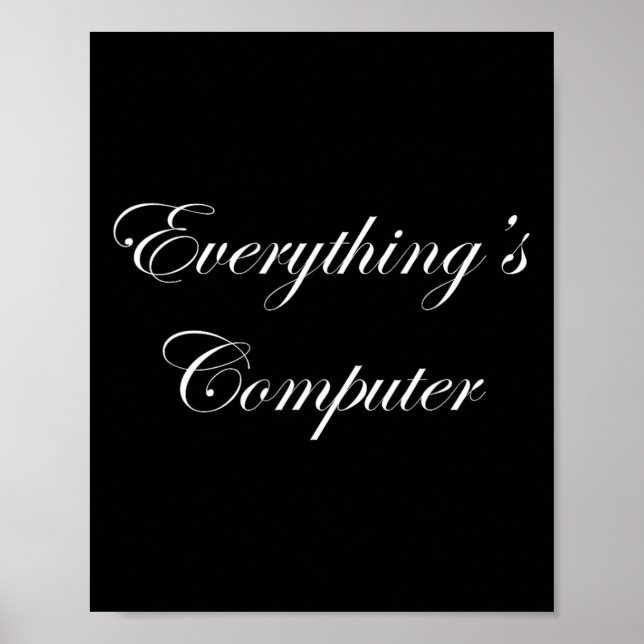 Everythings Computer In A Tesler Donald Trumps Ele Poster (Front)