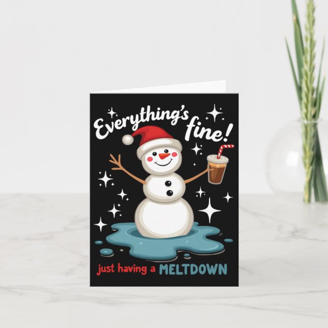 Everything's Fine Just Having Meltdown Snowman Win Card (Front)