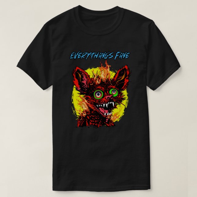 Everything's Fine Sarcastic Funny Chihuahua Dog T-Shirt (Design Front)